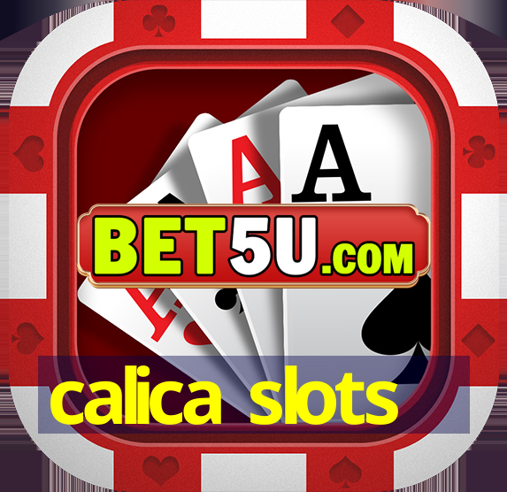 calica slots